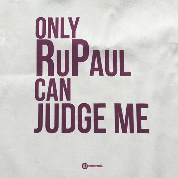 Torba: Only RuPaul Can Judge Me
