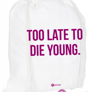 Plecak / worek: Too Late To Die Young