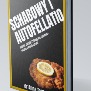 Książka "Schabowy i autofellatio" dr Anna Torpeda